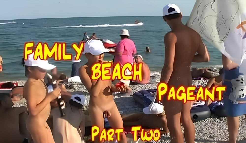 Enature - Family Beach Pageant part two - Nature and nudism are the best home for a person