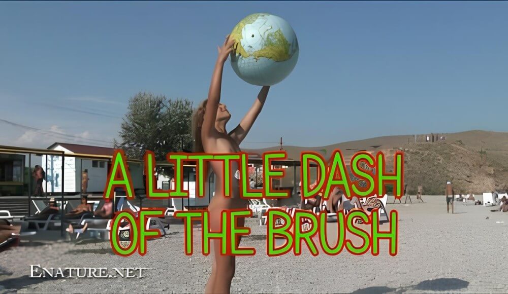 Enature: A little dash of the brush - In nudist culture, sincerity, honesty, and respect for oneself and others are valued